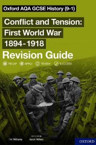 Cover of Oxford AQA GCSE History: Conflict and Tension First World War 1894-1918 Revision Guide (9-1)
