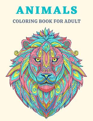 Book cover for Animals Coloring Book for Adult