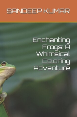 Cover of Enchanting Frogs