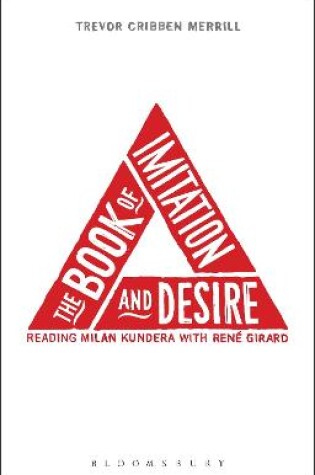Cover of The Book of Imitation and Desire: Reading Milan Kundera with Rene Girard