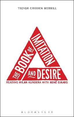 Book cover for The Book of Imitation and Desire: Reading Milan Kundera with Rene Girard