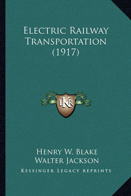 Book cover for Electric Railway Transportation (1917) Electric Railway Transportation (1917)