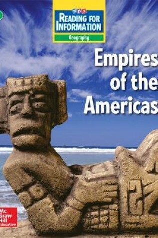 Cover of Reading for Information, Above Student Reader, Geography - Empires of the Americas, Grade 6