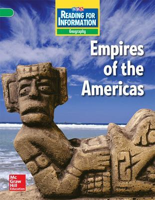 Book cover for Reading for Information, Above Student Reader, Geography - Empires of the Americas, Grade 6