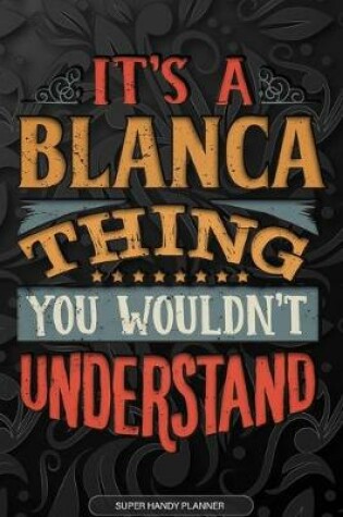 Cover of It's A Blanca Thing You Wouldn't Understand