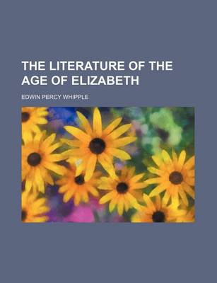 Book cover for The Literature of the Age of Elizabeth
