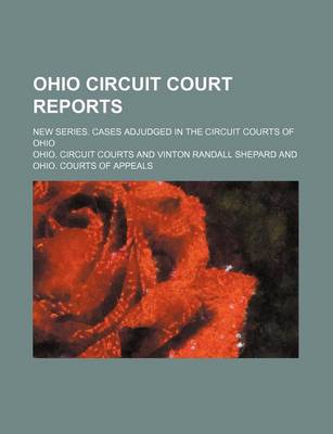 Book cover for Ohio Circuit Court Reports (Volume 5); New Series. Cases Adjudged in the Circuit Courts of Ohio