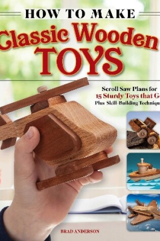 Cover of How to Make Classic Wooden Toys