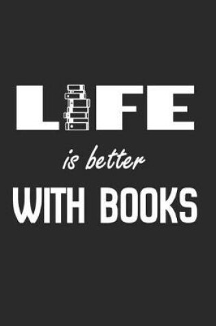 Cover of Life Is Better with Books