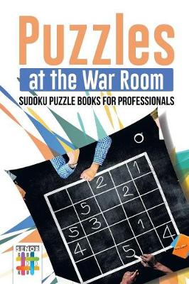 Book cover for Puzzles at the War Room Sudoku Puzzle Books for Professionals