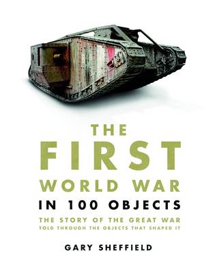 Book cover for The First World War in 100 Objects