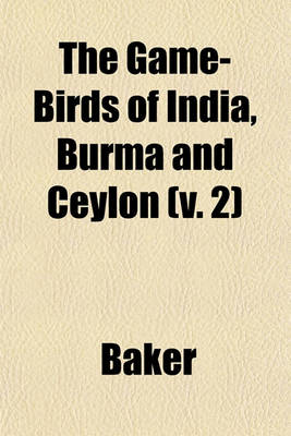 Book cover for The Game-Birds of India, Burma and Ceylon (V. 2)