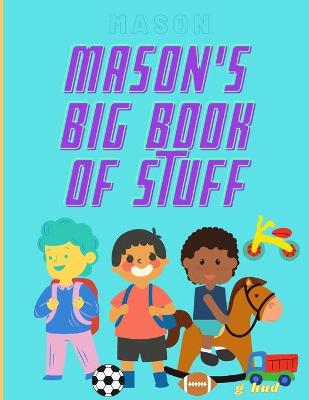 Book cover for Mason's Big Book of Stuff