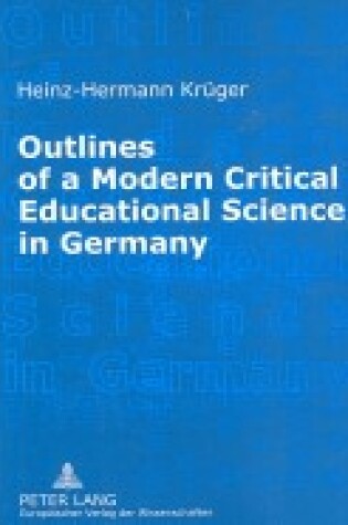 Cover of Outlines of a Modern Critical Educational Science in Germany