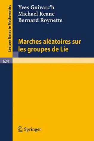 Cover of Marches Aleatoires Sur Les Groupes de Lie