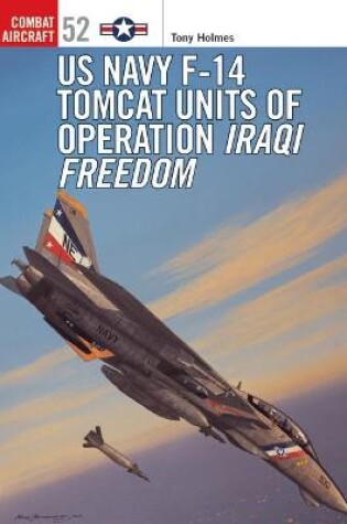 Cover of US Navy F-14 Tomcat Units of Operation Iraqi Freedom