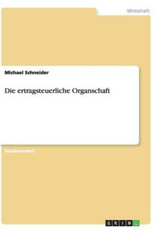 Cover of Die ertragsteuerliche Organschaft