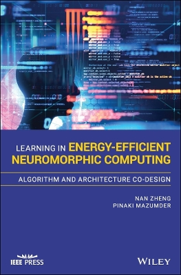 Cover of Learning in Energy-Efficient Neuromorphic Computing - Algorithm and Architecture Co-Design