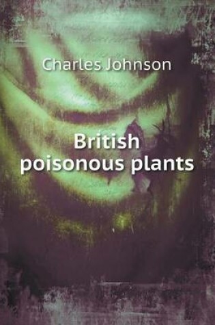Cover of British poisonous plants