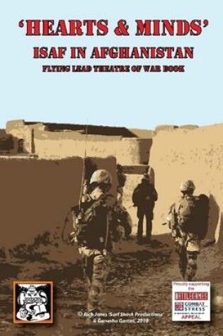 Cover of Hearts and Minds : ISAF in Afghanistan, Flying Lead Theatre of War Book