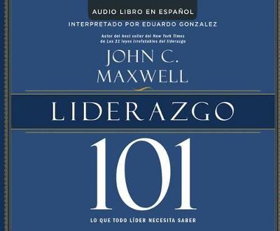 Book cover for Liderazgo 101 (Leadership 101)