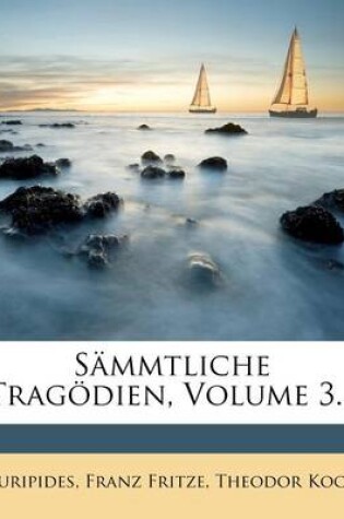 Cover of Sammtliche Tragodien Des Euripides.