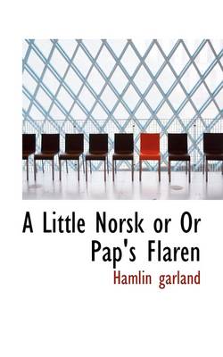 Book cover for A Little Norsk or or Pap's Flaren