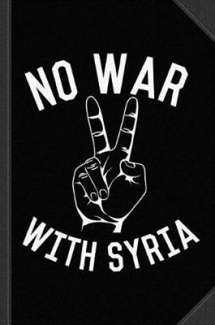 Cover of No War with Syria Journal Notebook