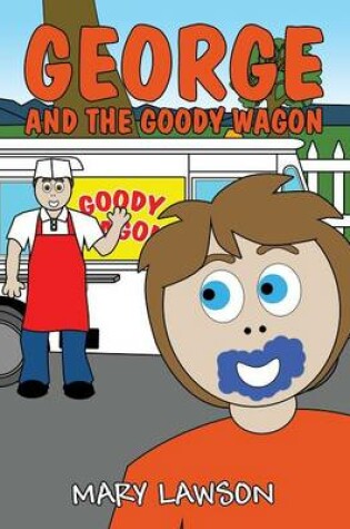 Cover of George and the Goody Wagon