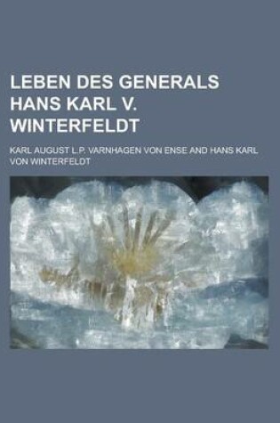 Cover of Leben Des Generals Hans Karl V. Winterfeldt