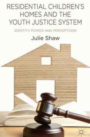 Cover of Residential Children's Homes and the Youth Justice System