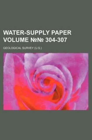 Cover of Water-Supply Paper Volume 304-307