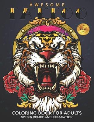 Book cover for Awesome Tattoo Coloring Book for Adults