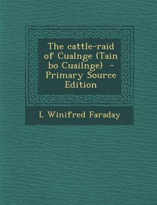 Book cover for The Cattle-Raid of Cualnge (Tain Bo Cuailnge) - Primary Source Edition