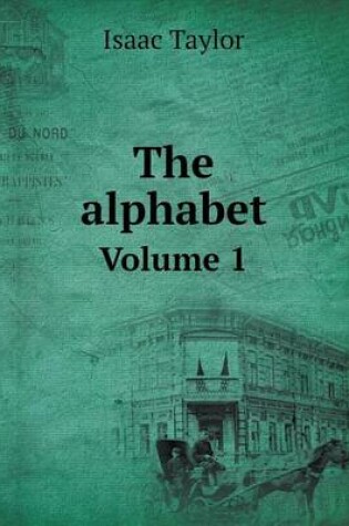 Cover of The alphabet Volume 1