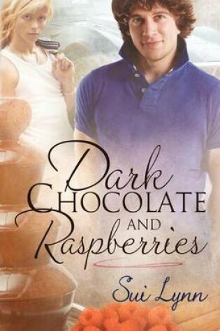 Cover of Dark Chocolate and Raspberries