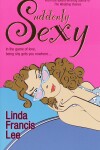 Book cover for Suddenly Sexy