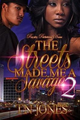 Book cover for The Streets Made Me a Savage 2