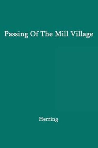 Cover of Passing of the Mill Village
