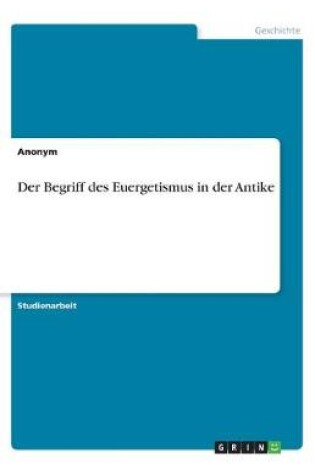 Cover of Der Begriff des Euergetismus in der Antike