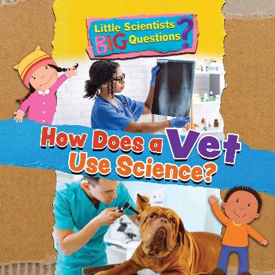 Cover of How Does a Vet Use Science?