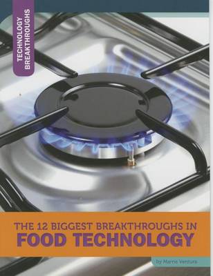 Book cover for The 12 Biggest Breakthroughs in Food Technology