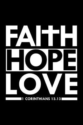 Book cover for Faith Hope Love 1 Corinthians 13