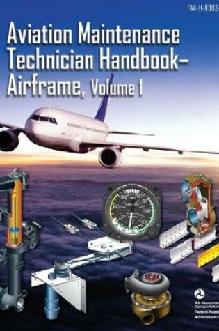 Cover of Aviation Maintenance Technician Handbook - Airframe, Volume 1