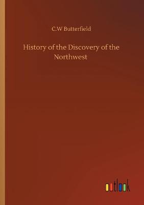 Book cover for History of the Discovery of the Northwest