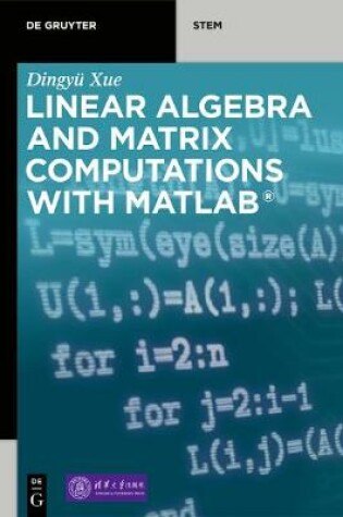 Cover of Linear Algebra and Matrix Computations with MATLAB (R)