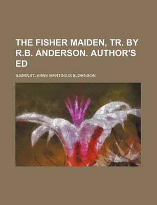 Book cover for The Fisher Maiden, Tr. by R.B. Anderson. Author's Ed