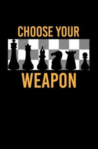 Cover of Choose Your Weapon