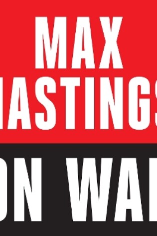 Cover of Max Hastings On War