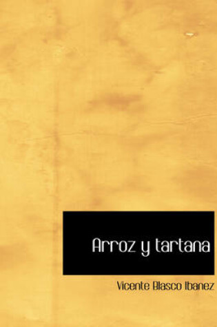 Cover of Arroz y tartana (Large Print Edition)